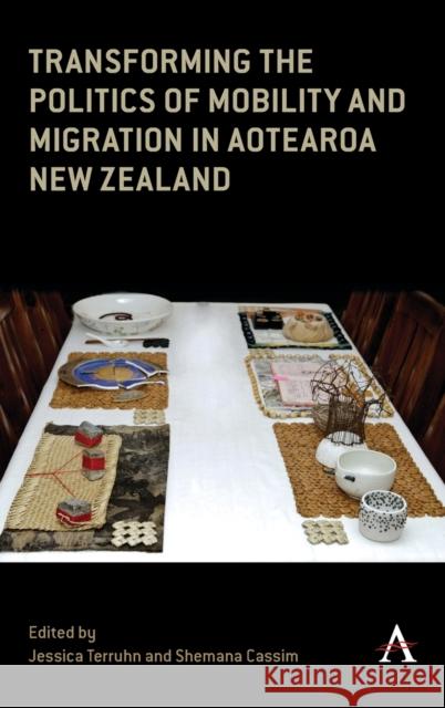 Transforming the Politics of Mobility and Migration in Aotearoa New Zealand  9781839983436 Anthem Press