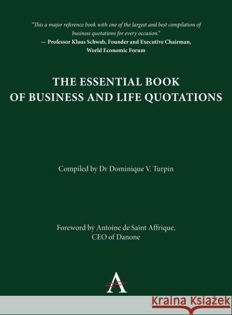 The Essential Book of Business and Life Quotations Turpin, Dominique V. 9781839984389 Anthem Press