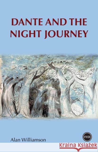 Dante and the Night Journey Alan Williamson 9781839987441 Anthem Press