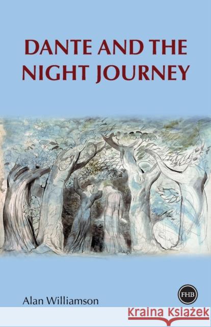 Dante and the Night Journey Alan Williamson 9781839987441