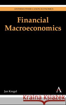 Financial Macroeconomics Jan A. Kregel Rainer Kattel Felipe Rezende 9781839990335