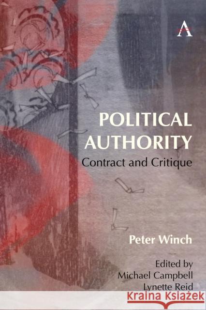 Political Authority: Contract and Critique Peter Winch 9781839991653