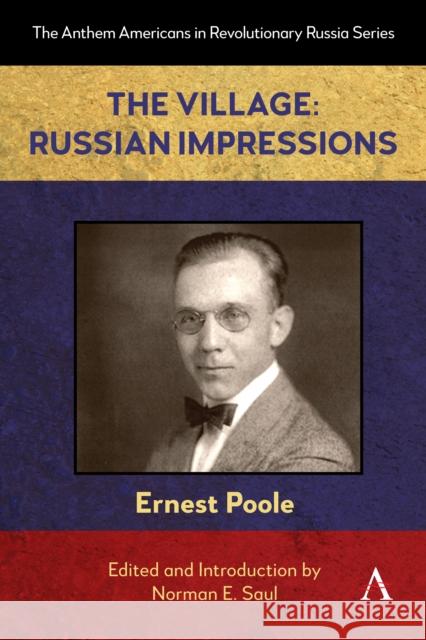The Village: Russian Impressions Ernest Poole 9781839997297 Anthem Press