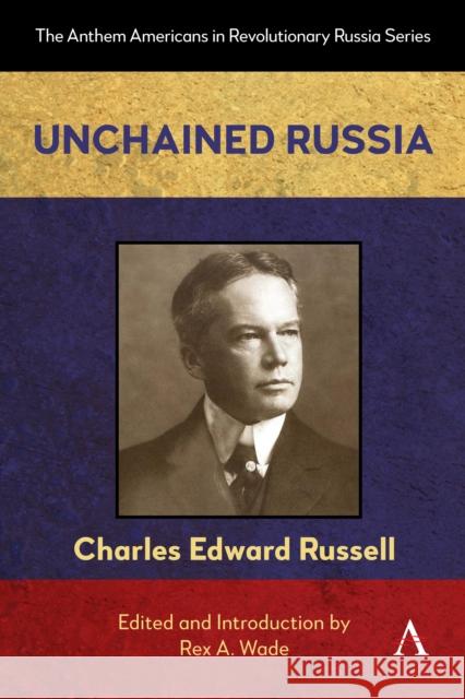 Unchained Russia CHARLES EDWARD RUSSELL 9781839997570