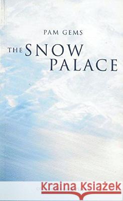 Snow Palace Pam Gems 9781840020656 Oberon Books