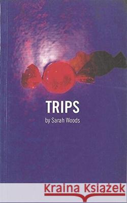 Trips Sarah Woods 9781840021103