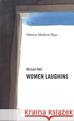 Women Laughing Michael Wall 9781840021561