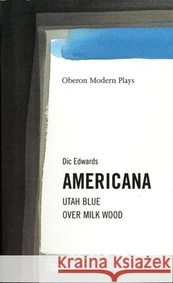 Americana Edwards, DIC 9781840021592 Oberon Books