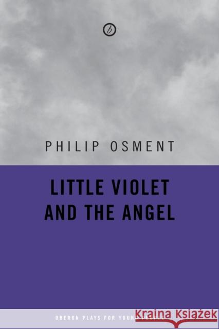 Little Violet and the Angel Philip Osment 9781840022179