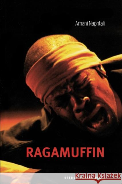 Ragamuffin Amani Naphtali 9781840022186 OBERON BOOKS LTD