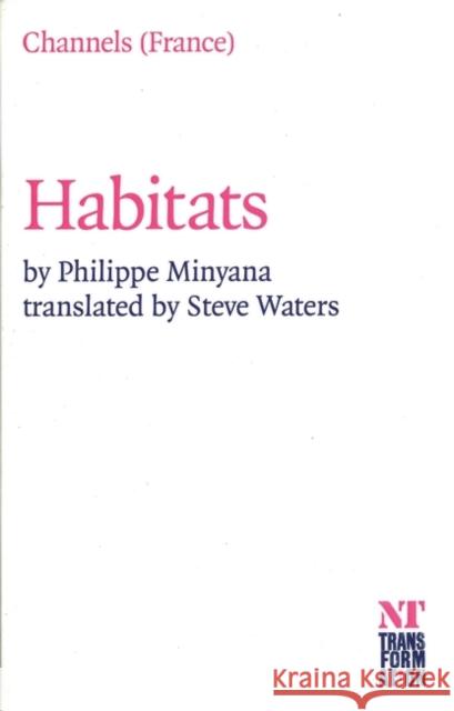 Habitats Philippe Minyana 9781840023107 OBERON BOOKS LTD