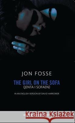 The Girl on the Sofa Fosse, Jon 9781840023268 OBERON BOOKS LTD