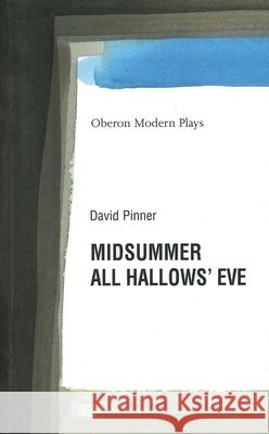 Midsummer/All Hallows' Eve Aidan Matthews David Pinner 9781840023367