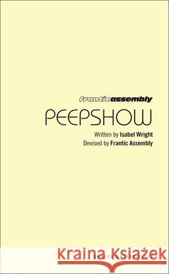 Peepshow Isabel Wright 9781840023459 Oberon Books