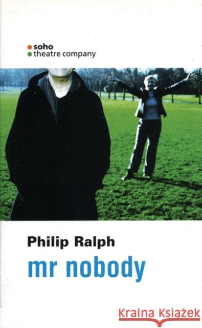 MR Nobody Philip Ralph 9781840023800 Oberon Books