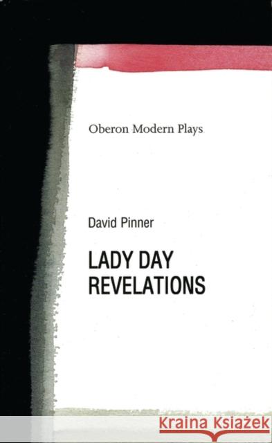 Lady Day and Revelations David Pinner 9781840023855