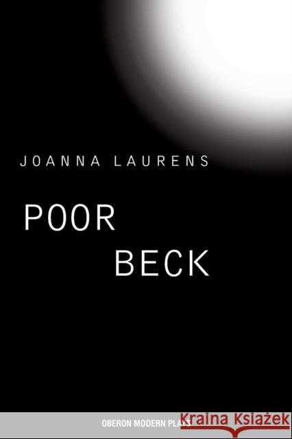 Poor Beck Joanna Laurens 9781840024692 Oberon Books