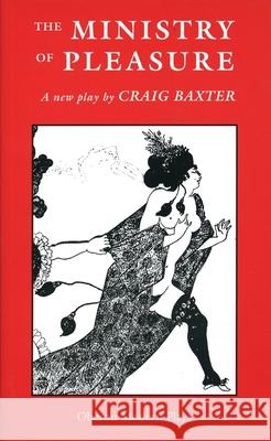 The Ministry of Pleasure Craig Baxter (Author) 9781840024913