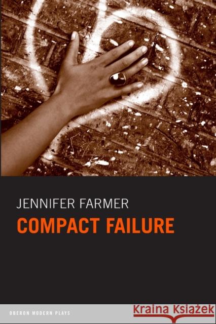 Compact Failure Jennifer Farmer 9781840025187