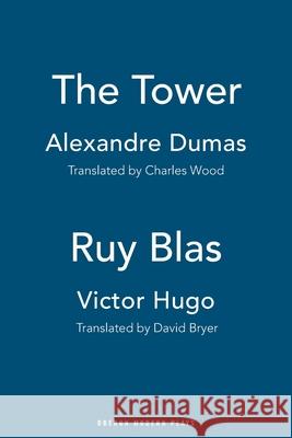 The Tower / Ruy Blas Alexandre Dumas 9781840025330