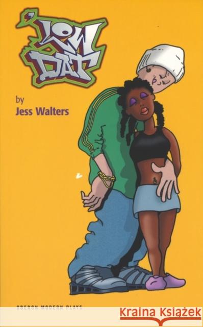 'Low Dat Jess Walters (Author) 9781840025583 Bloomsbury Publishing PLC