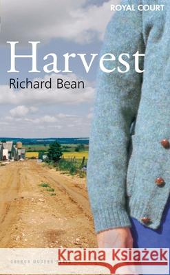 Harvest: Royal Court Theatre Presents Bean, Richard 9781840025941