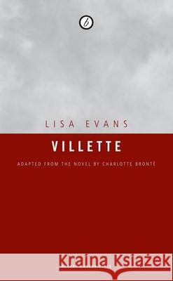 Villette Charlotte Bronte, Lisa Evans (Author) 9781840026405 Bloomsbury Publishing PLC