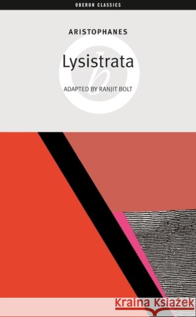 Lysistrata Aristophanes, Ranjit Bolt (Author) 9781840026450