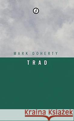 Trad Mark Doherty (Author) 9781840026528 Bloomsbury Publishing PLC