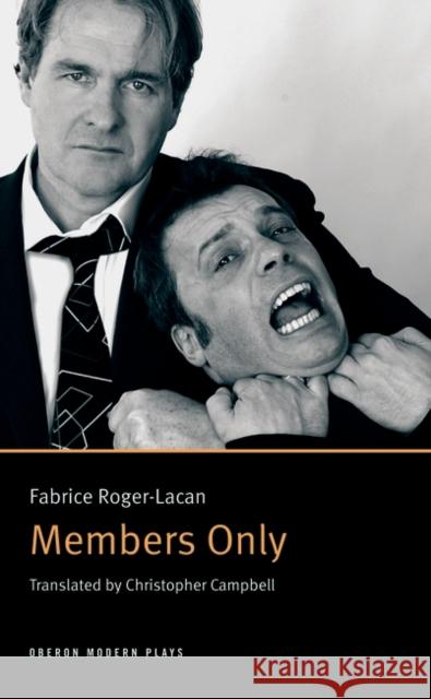 Members Only Fabrice Roger-Lacan 9781840026610 Bloomsbury Publishing PLC