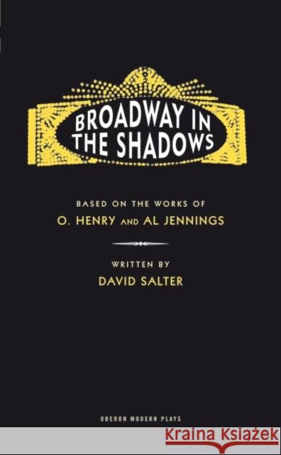 Broadway in the Shadows Salter, David 9781840027044