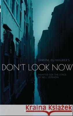 Don't Look Now Nell Leyshon Nell Leyshon 9781840027303