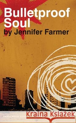 Bulletproof Soul Jennifer Farmer (Author) 9781840027310