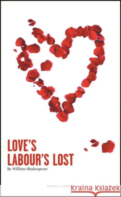 Love's Labours Lost William Shakespeare 9781840027884