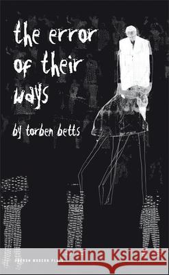 The Error of Their Ways Torben Betts (Author) 9781840028010 Bloomsbury Publishing PLC