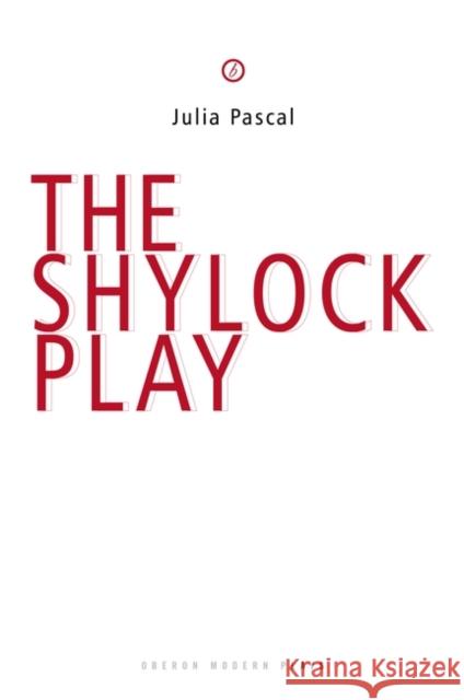 Shylock Play Pascal, Julia 9781840028126