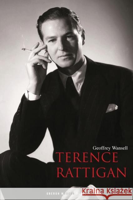 Terence Rattigan: A Biography Wansell, Geoffrey 9781840028386