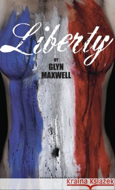 Liberty Glyn Maxwell 9781840028690