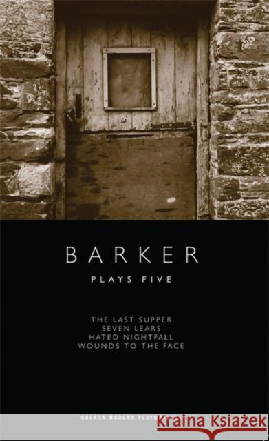 Barker: Plays Five Howard Barker 9781840028867