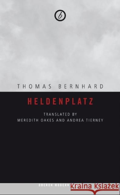 Heldenplatz Thomas Bernhard 9781840029956 0