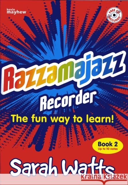 Razzamajazz Recorder  Book 2: The Fun and Exciting Way to Learn the Recorder Sarah Watts 9781840036800 Kevin Mayhew Ltd