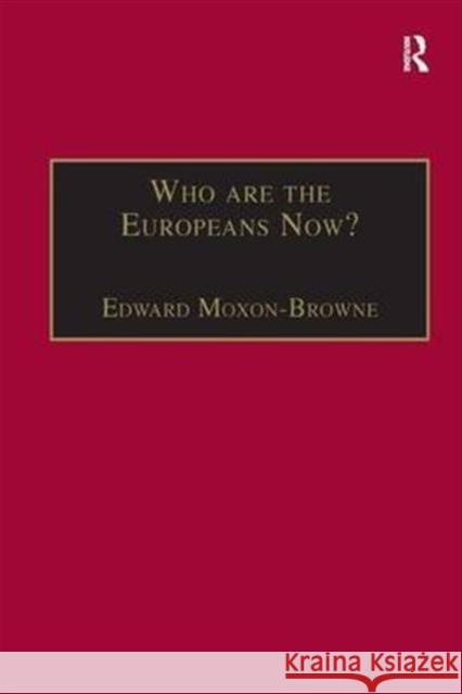 Who Are the Europeans Now? Moxon-Browne, Edward 9781840144291