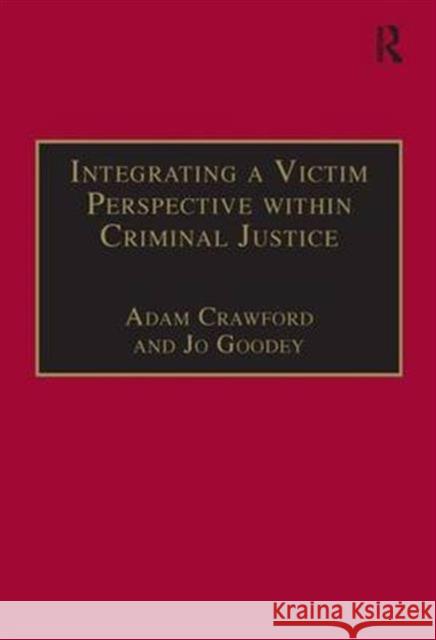 Integrating a Victim Perspective Within Criminal Justice: International Debates Crawford, Adam 9781840144864