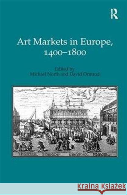 Art Markets in Europe, 1400-1800 Michael North 9781840146301 0