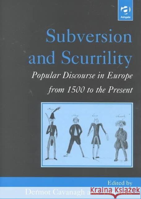 Subversion and Scurrility: Popular Discourse in Europe from 1500 to the Present Kirk, Tim 9781840146431 Routledge