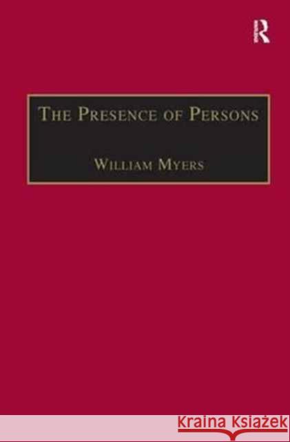 The Presence of Persons: Essays on Literature, Science and Philosophy in the Nineteenth Century Myers, William 9781840146455 Taylor and Francis