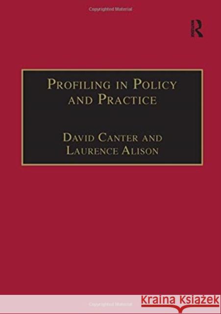 Profiling in Policy and Practice David Canter Laurence John Alison 9781840147797