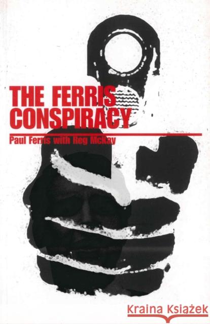 The Ferris Conspiracy Paul Ferris 9781840183887