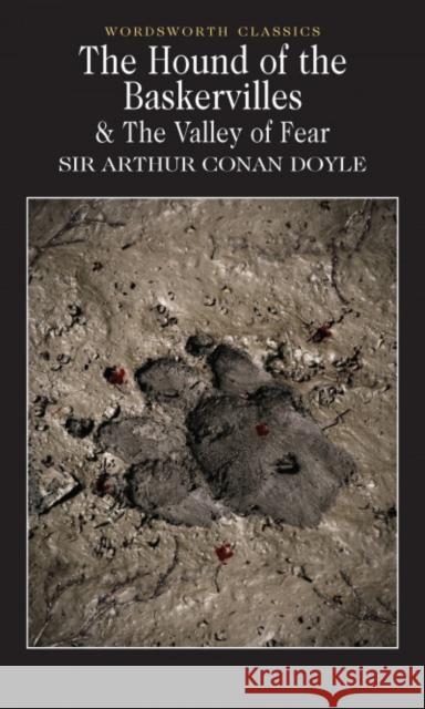 The Hound of the Baskervilles & The Valley of Fear Sir Arthur Conan Doyle 9781840224009 Wordsworth Editions Ltd