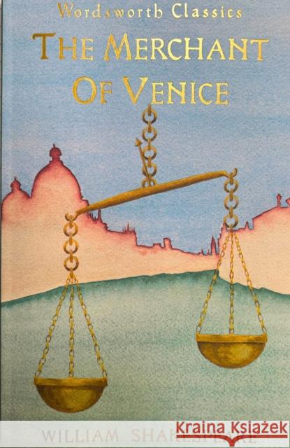 The Merchant of Venice Shakespeare William 9781840224313 Wordsworth Editions Ltd